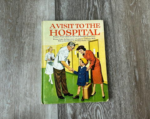 A Visit to the Hospital Vintage Children's Hard Cover Book 1957